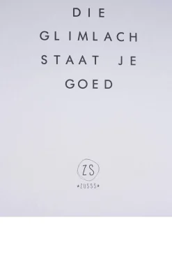 ZUSSS Posters*logoposter die glimlach staat je goed krijt